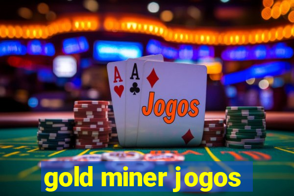 gold miner jogos